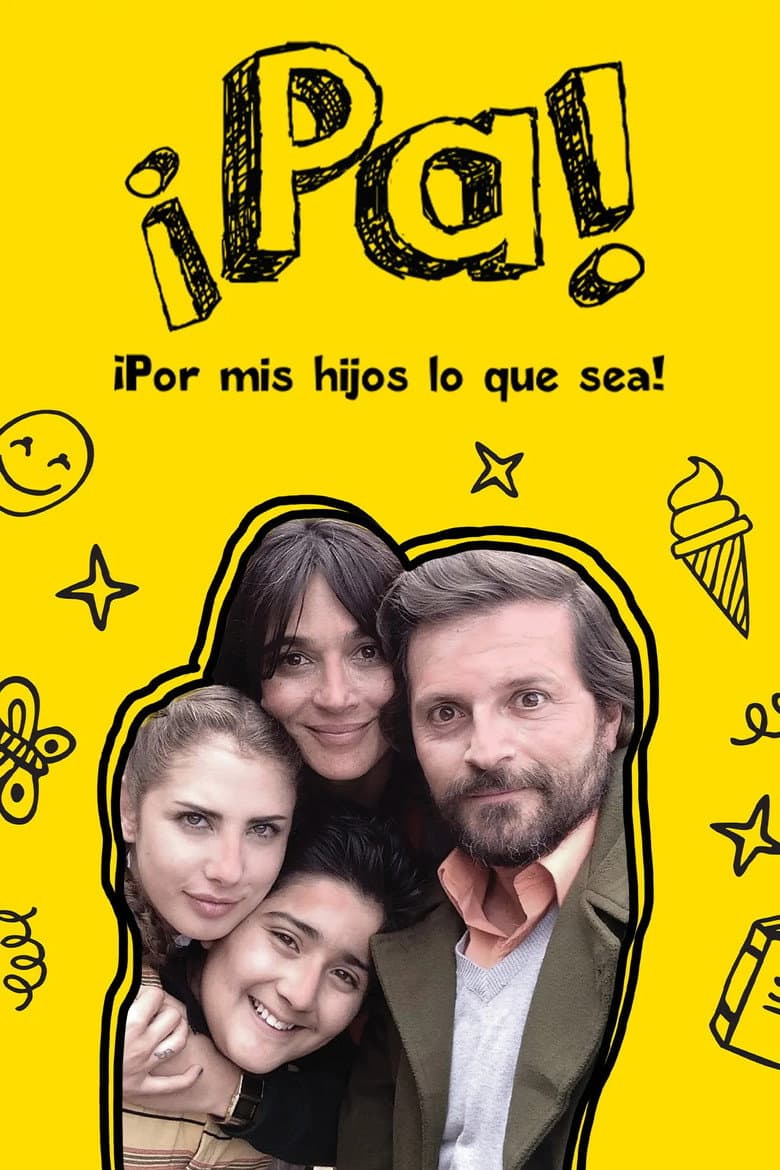 Pa ¡Por mis hijos lo que sea! poster