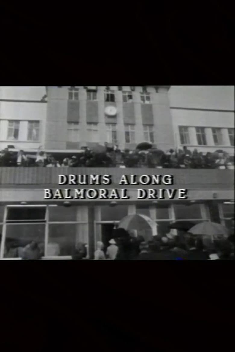 Drums Along Balmoral Drive poster