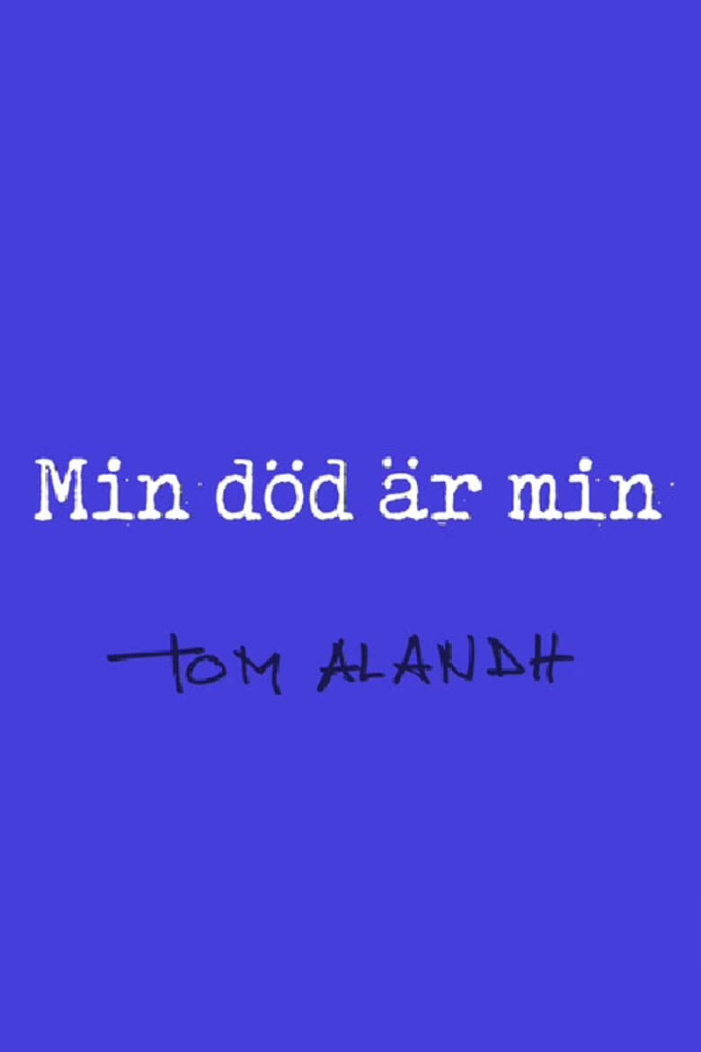 Min död är min poster