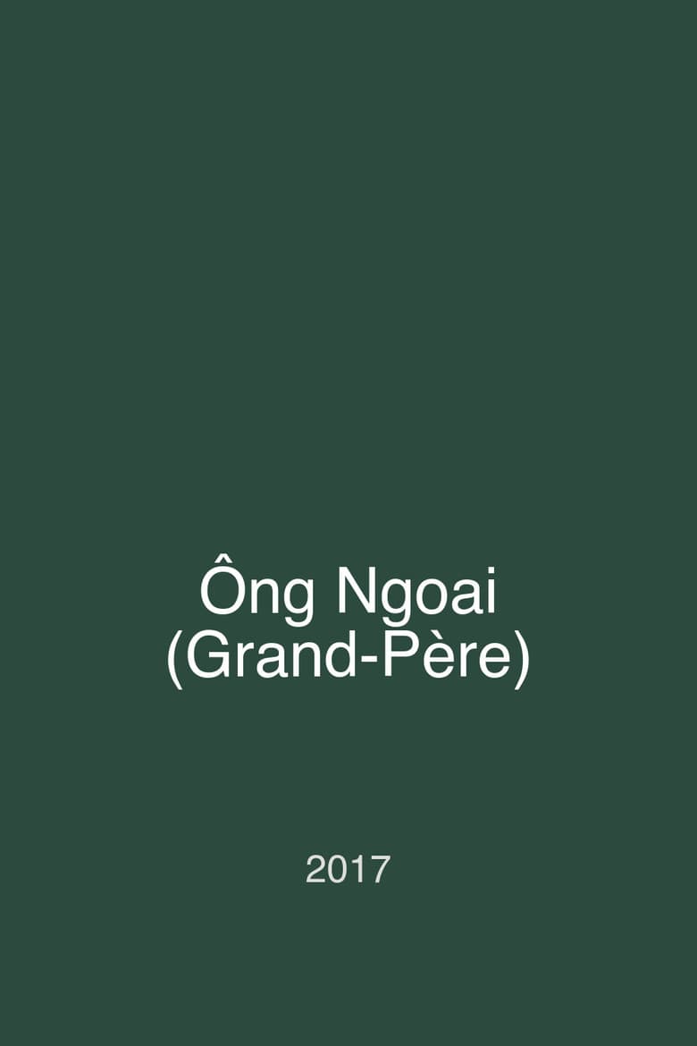 Ông Ngoai (Grand-Père) poster