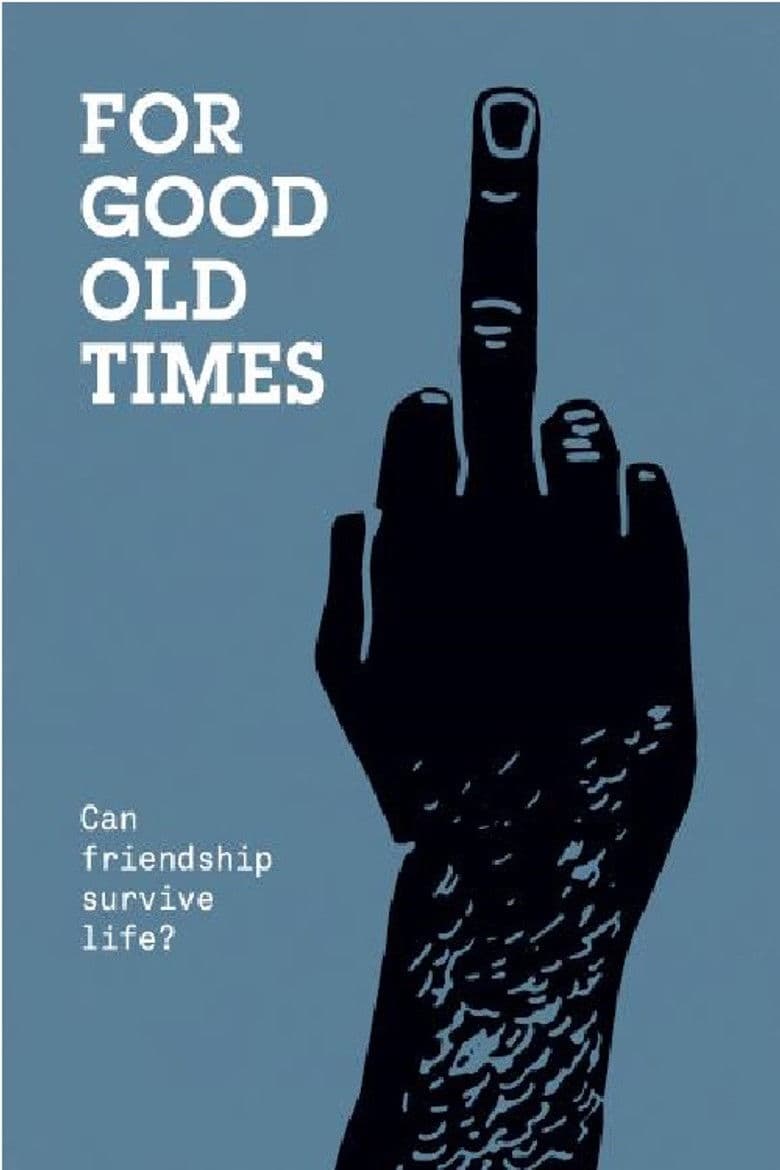 For Good Old Times poster