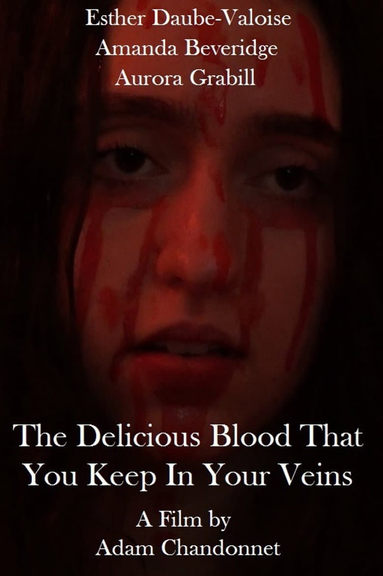 The Delicious Blood That You Keep In Your Veins poster