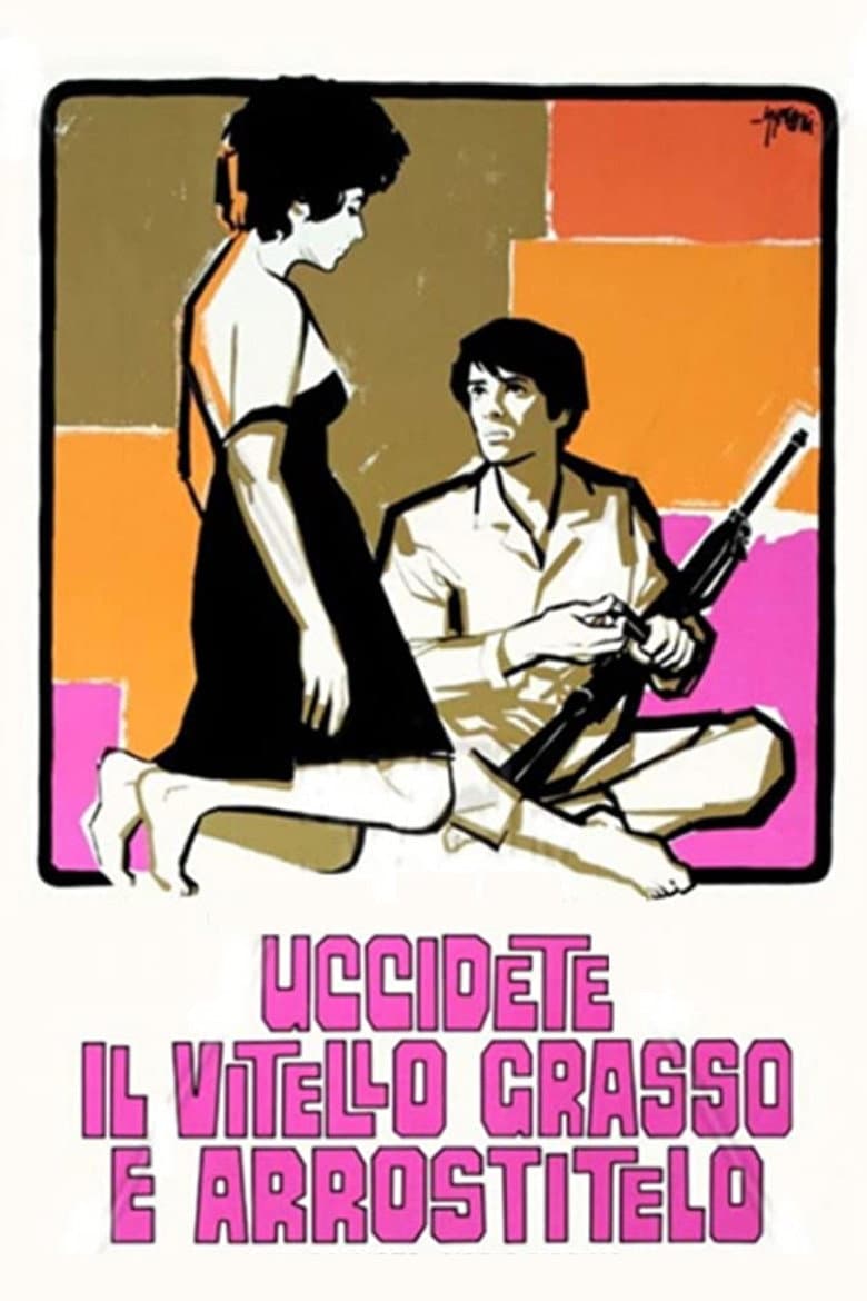 Kill the Fatted Calf and Roast It poster