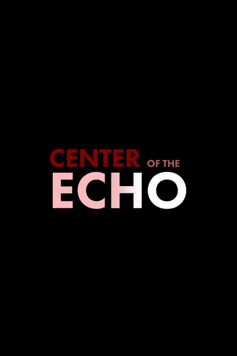 Center of the Echo poster