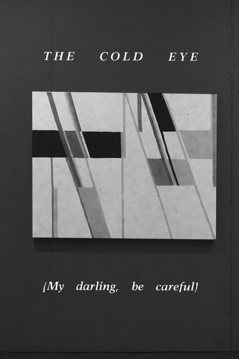 The Cold Eye (My Darling, Be Careful) poster