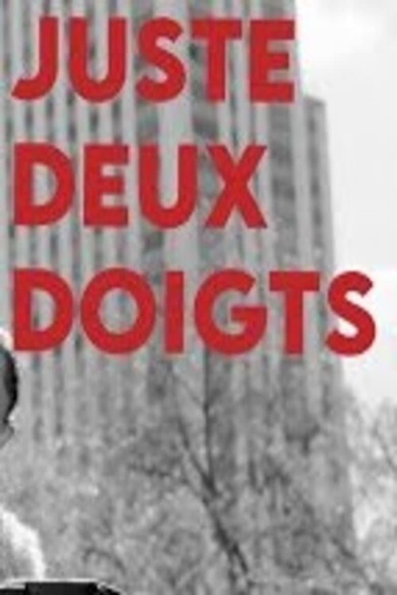 JUSTE DEUX DOIGTS poster