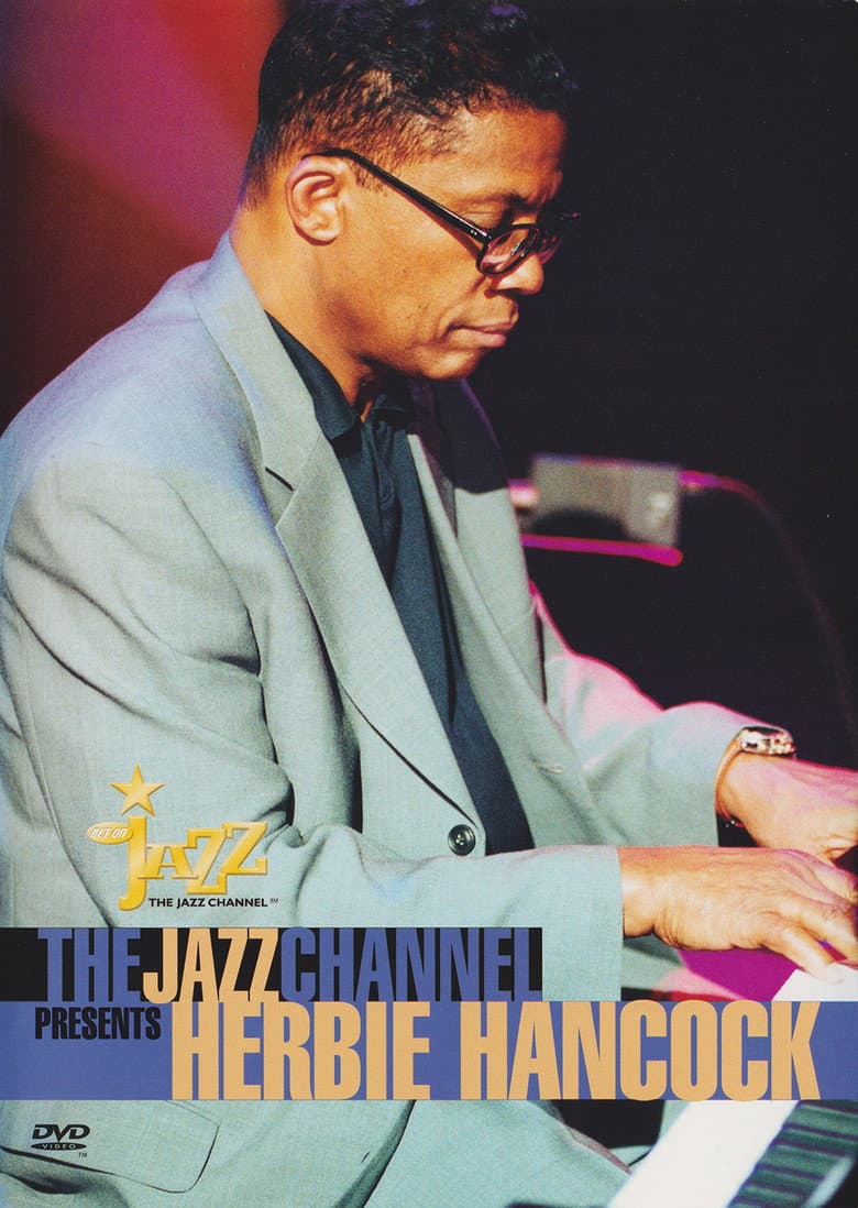 The Jazz Channel Presents Herbie Hancock poster
