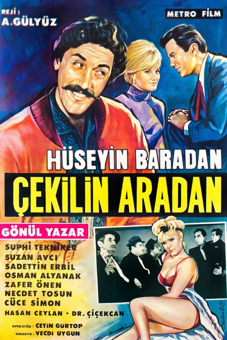 Hüseyin Baradan Çekilin Aradan poster