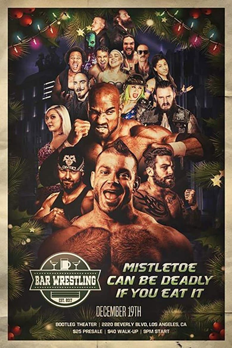 Bar Wrestling 26: Mistletoe Can Be Deadly If You Eat It poster