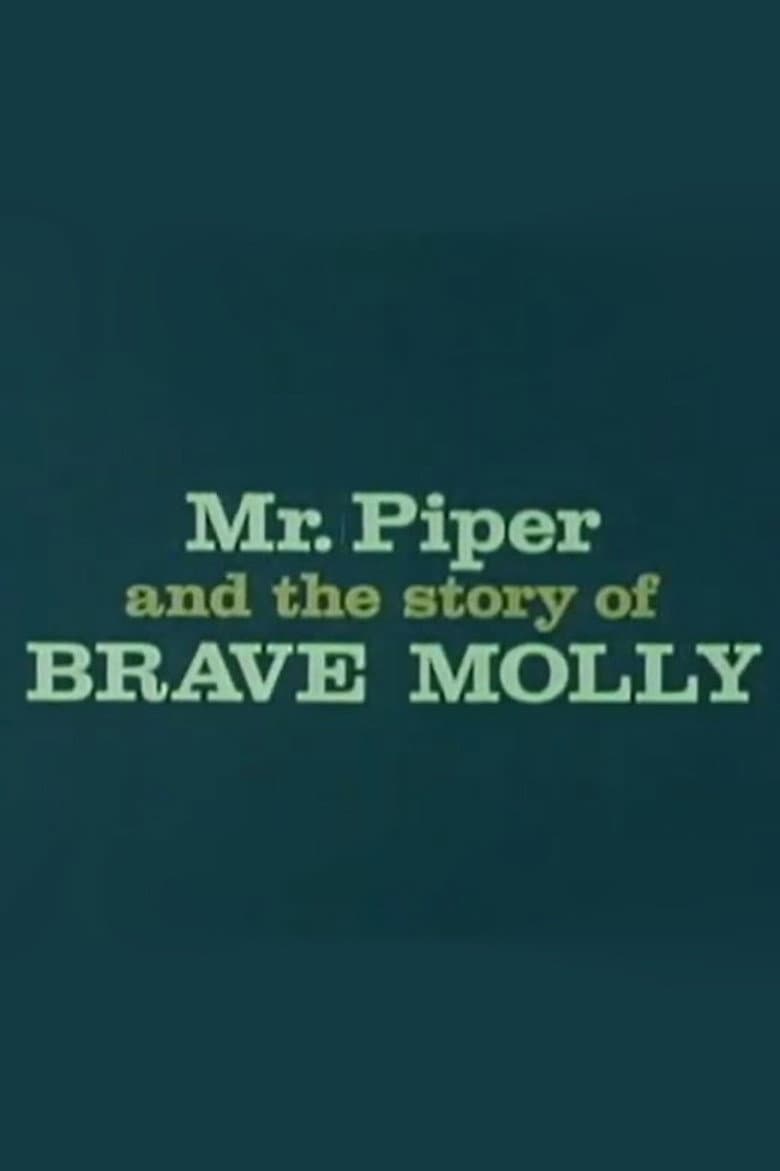 Mr. Piper And The Story Of Brave Molly poster