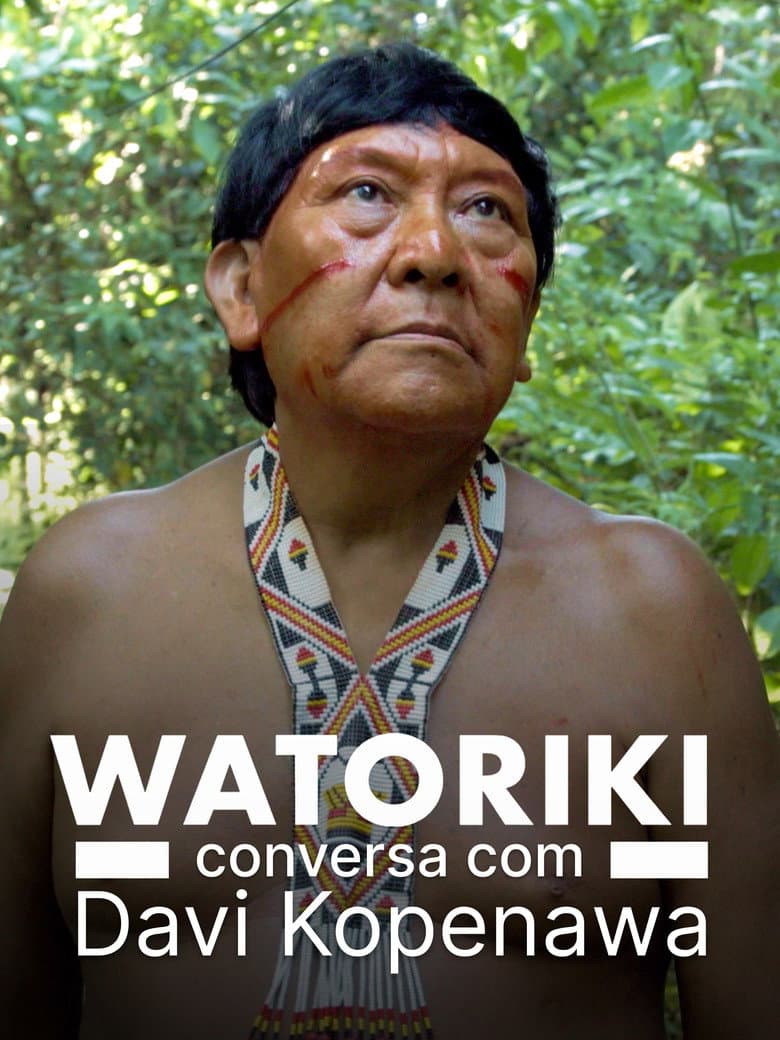 Watoriki - Conversation with Davi Kopenawa poster