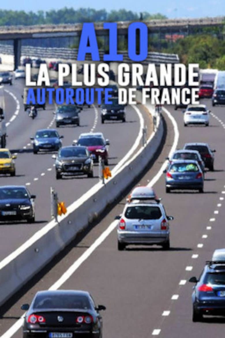 A10 : la plus grande autoroute de France poster