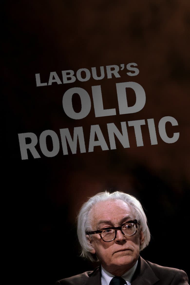 Labour's Old Romantic: A Film Portrait of Michael Foot poster