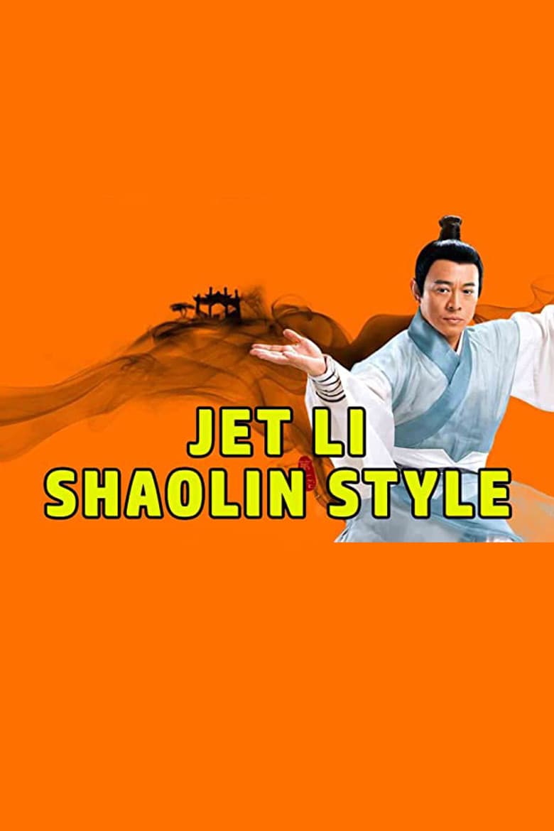 Jet Li's Shaolin Style poster