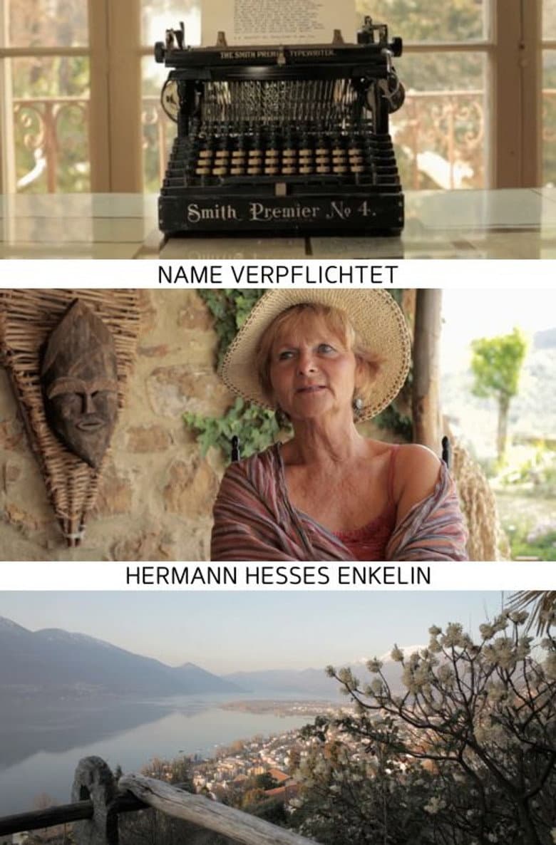 Name verpflichtet - Hermann Hesses Enkelin poster