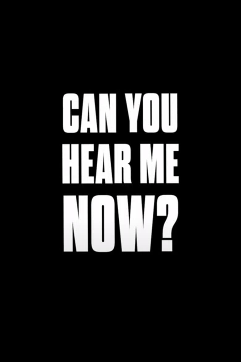 Can You Hear Me Now? poster