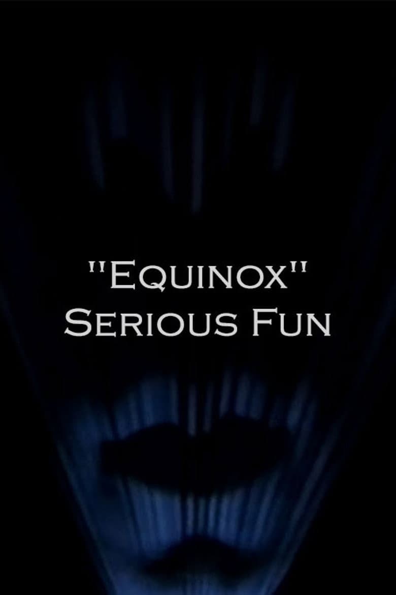 "Equinox" Serious Fun poster