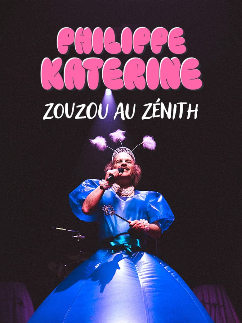 Philippe Katerine : Zouzou au Zénith poster