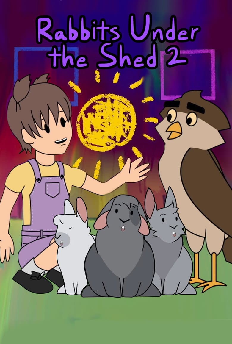 Rabbits Under the Shed 2 poster