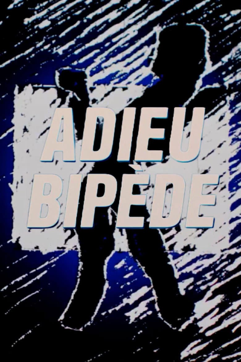 Adieu bipède poster