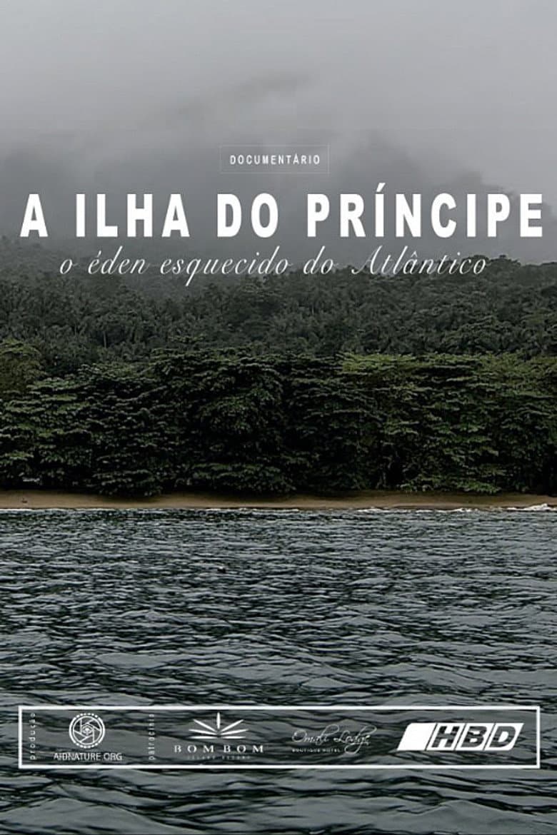 The Isle of Principe - The Forgotten Eden of The Atlantic poster