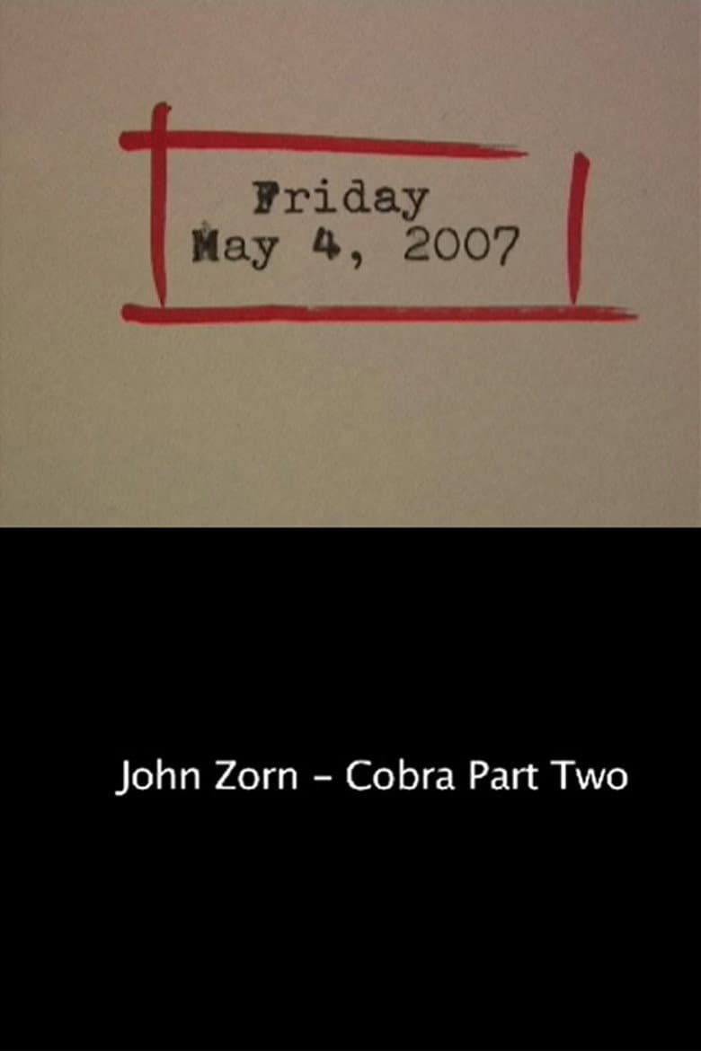 Friday May 4, 2007: John Zorn – Cobra Part Two poster