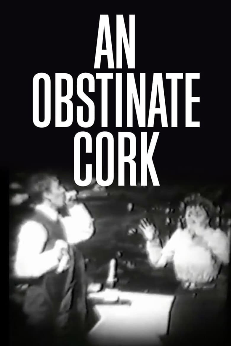 An Obstinate Cork poster