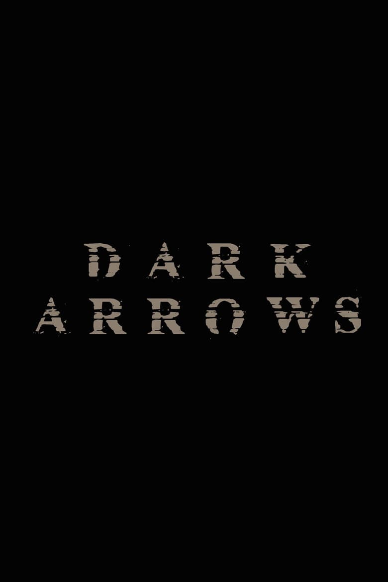 Dark Arrows poster
