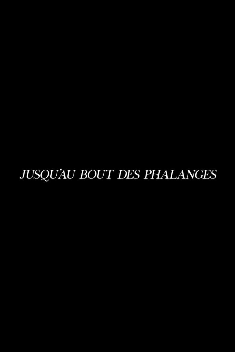 Jusqu'au bout des phalanges poster