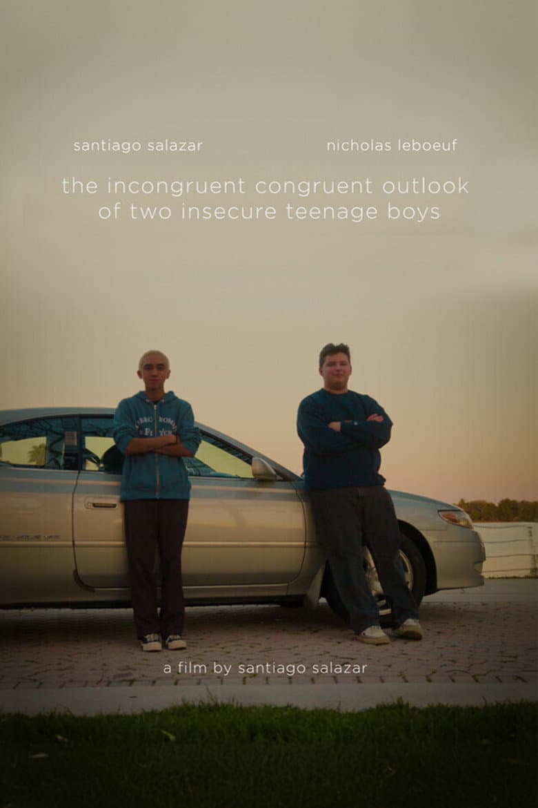 The Incongruent Congruent Outlook of Two Insecure Teenage Boys poster