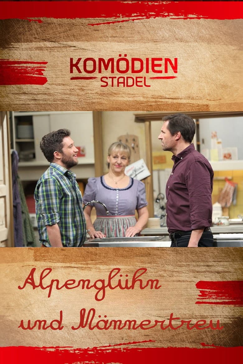 Der Komödienstadel - Alpenglühn und Männertreu poster