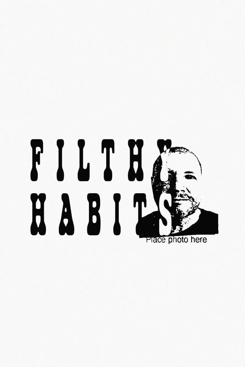 Filthy Habits poster