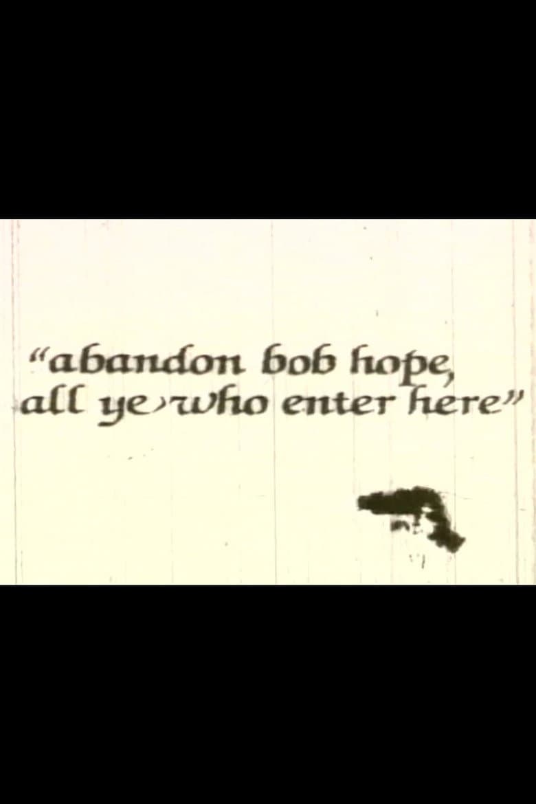 Abandon Bob Hope, All Ye Who Enter Here poster