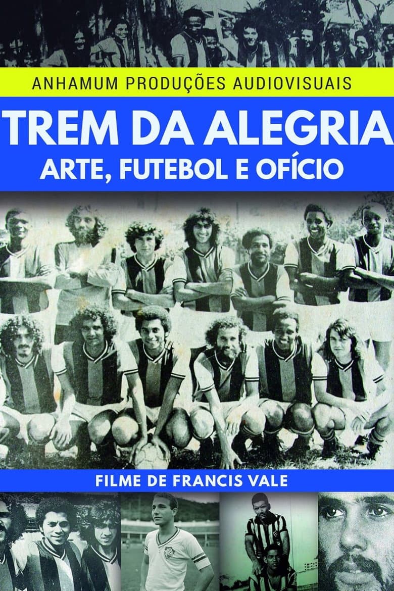 Trem da Alegria - Arte, Futebol e Ofício poster