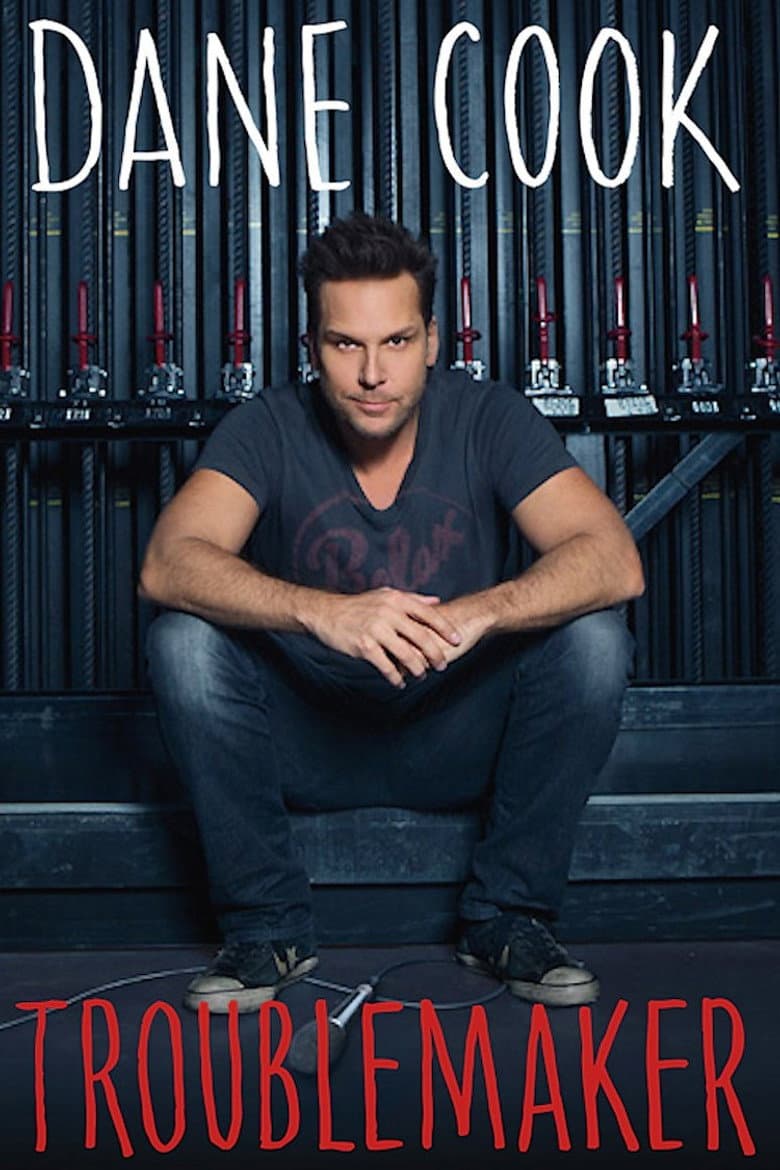 Dane Cook: Troublemaker poster