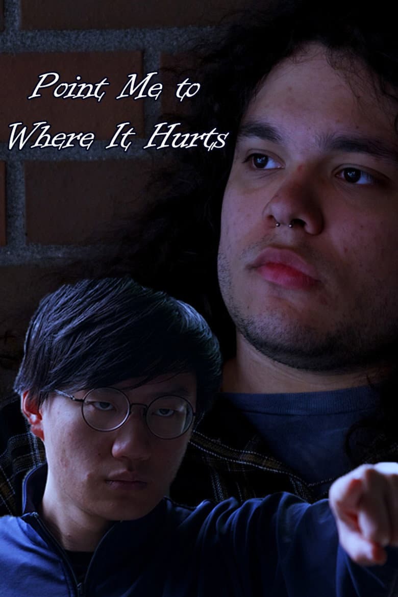 Point Me to Where It Hurts poster