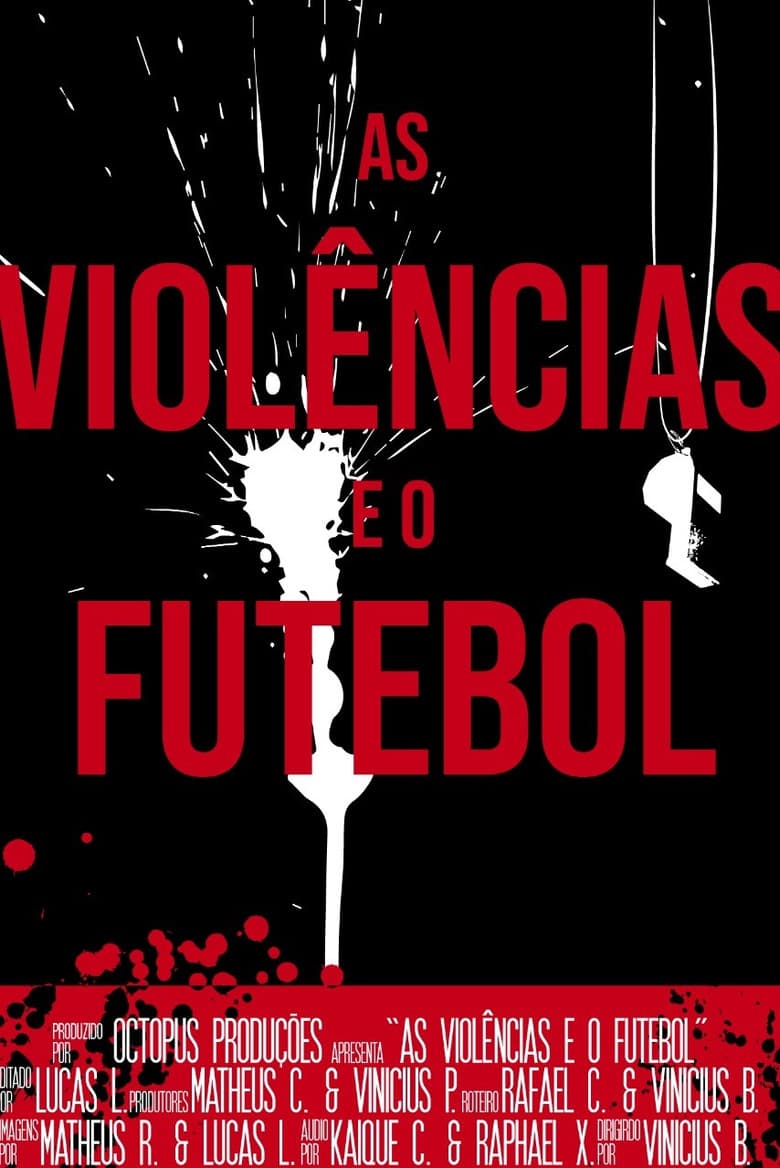 As Violências e o Futebol poster