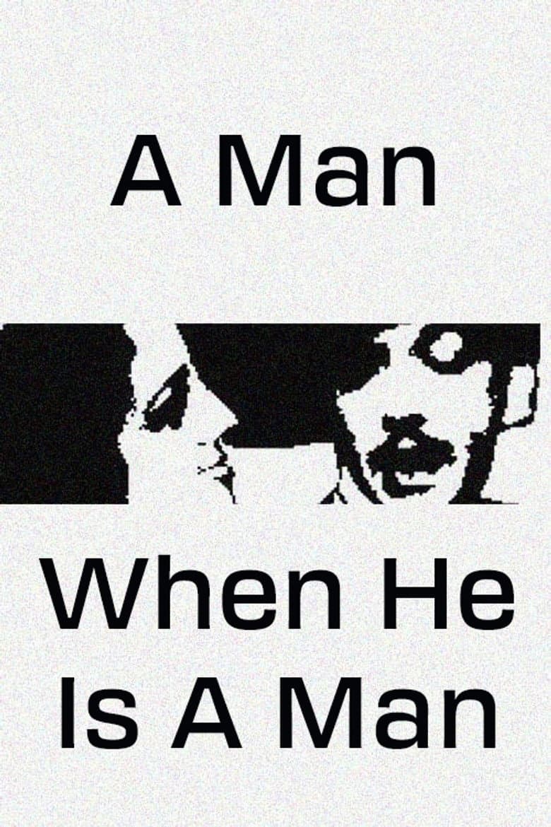 A Man, When He Is a Man poster