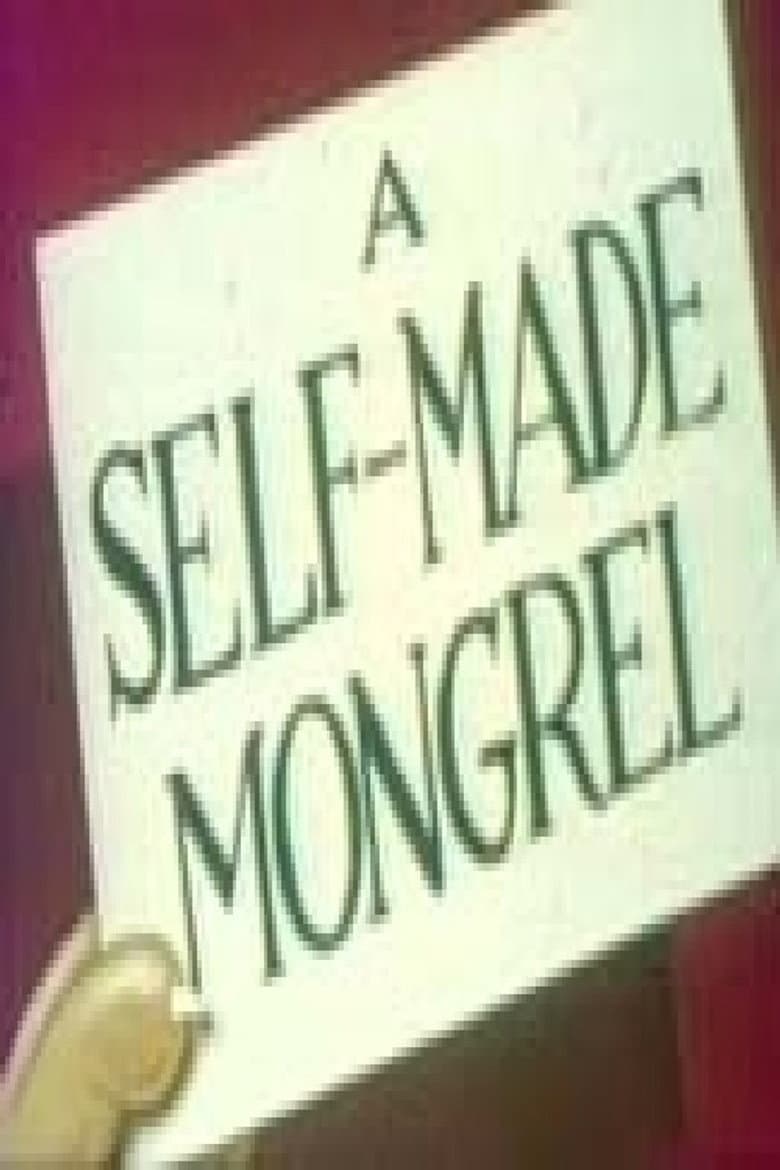 A Self-Made Mongrel poster