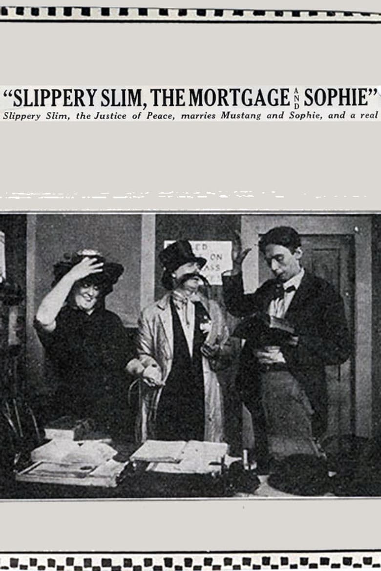 Slippery Slim, The Mortgage and Sophie poster