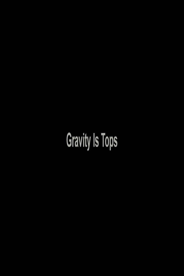 Gravity Is Tops poster