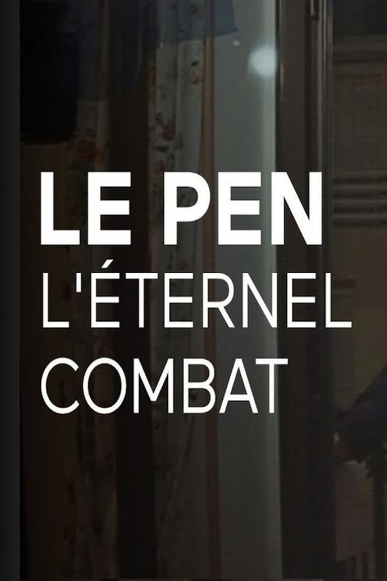 Le Pen, le dernier combat poster