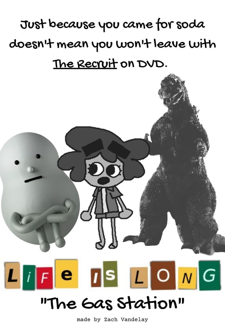 LIFE IS LONG: The Gas Station poster