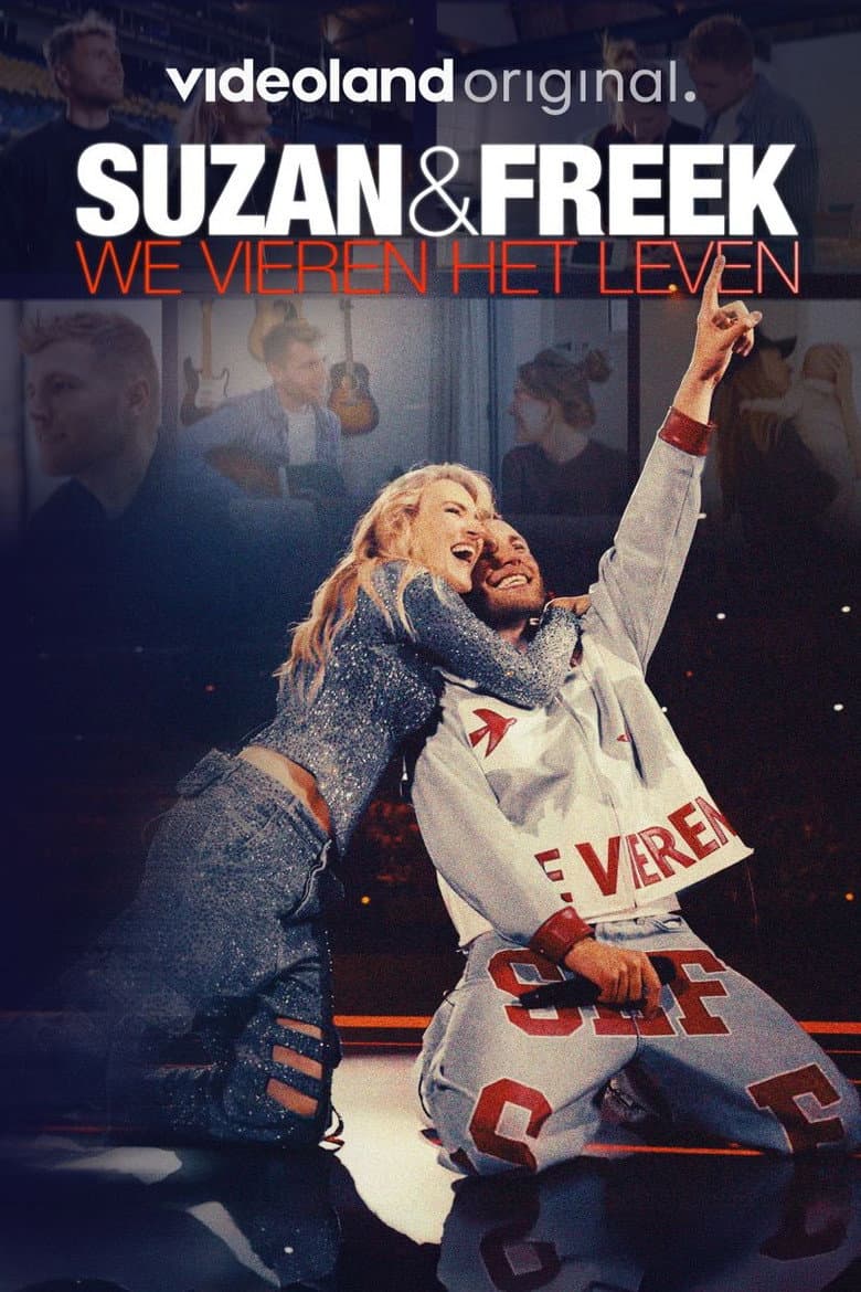 Suzan & Freek: We Vieren Het Leven poster