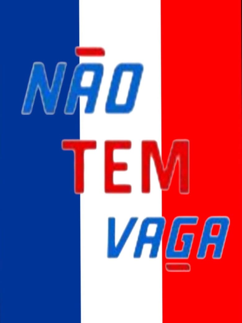 Não Tem Vaga poster