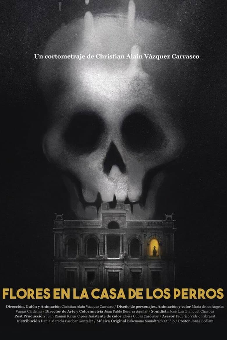 Flores in the House of the Dogs poster