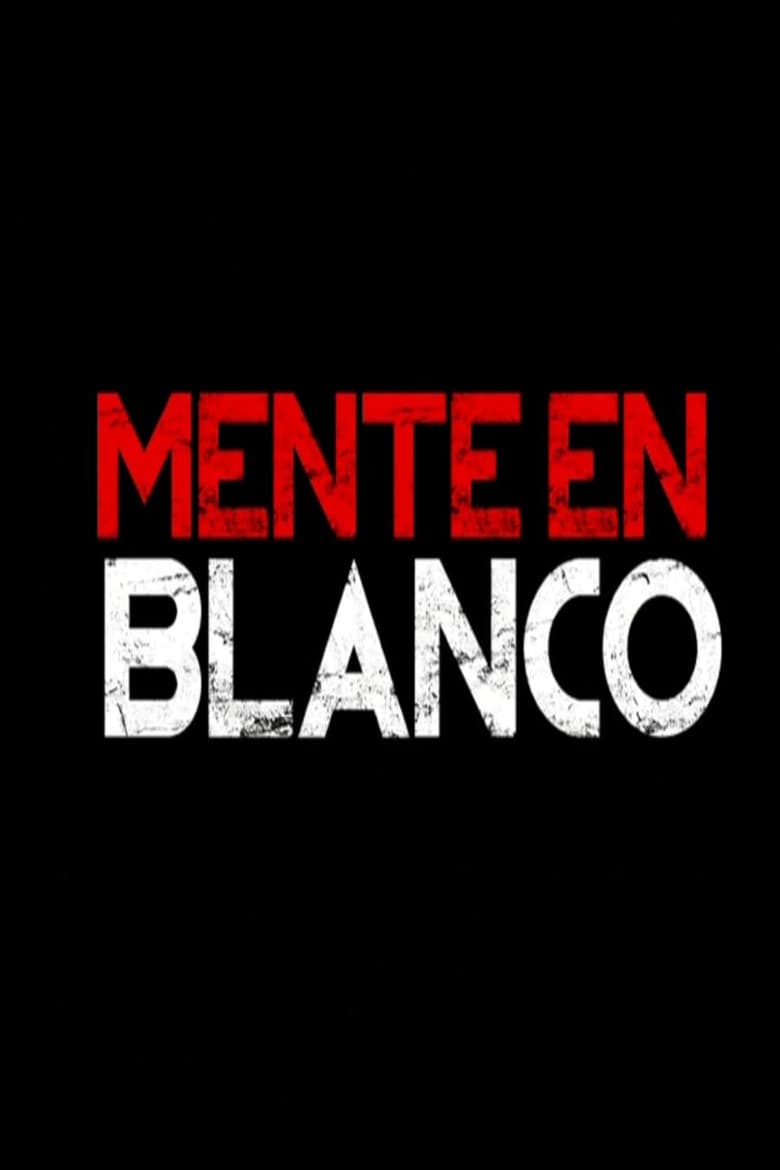 Mente En Blanco poster