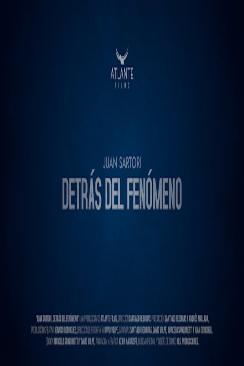 Juan Sartori: Behind the phenomenon poster
