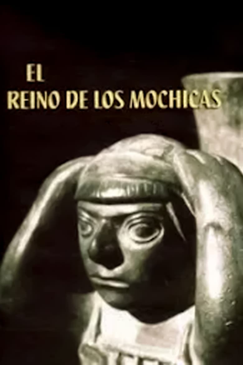 El Reino de los Mochicas poster