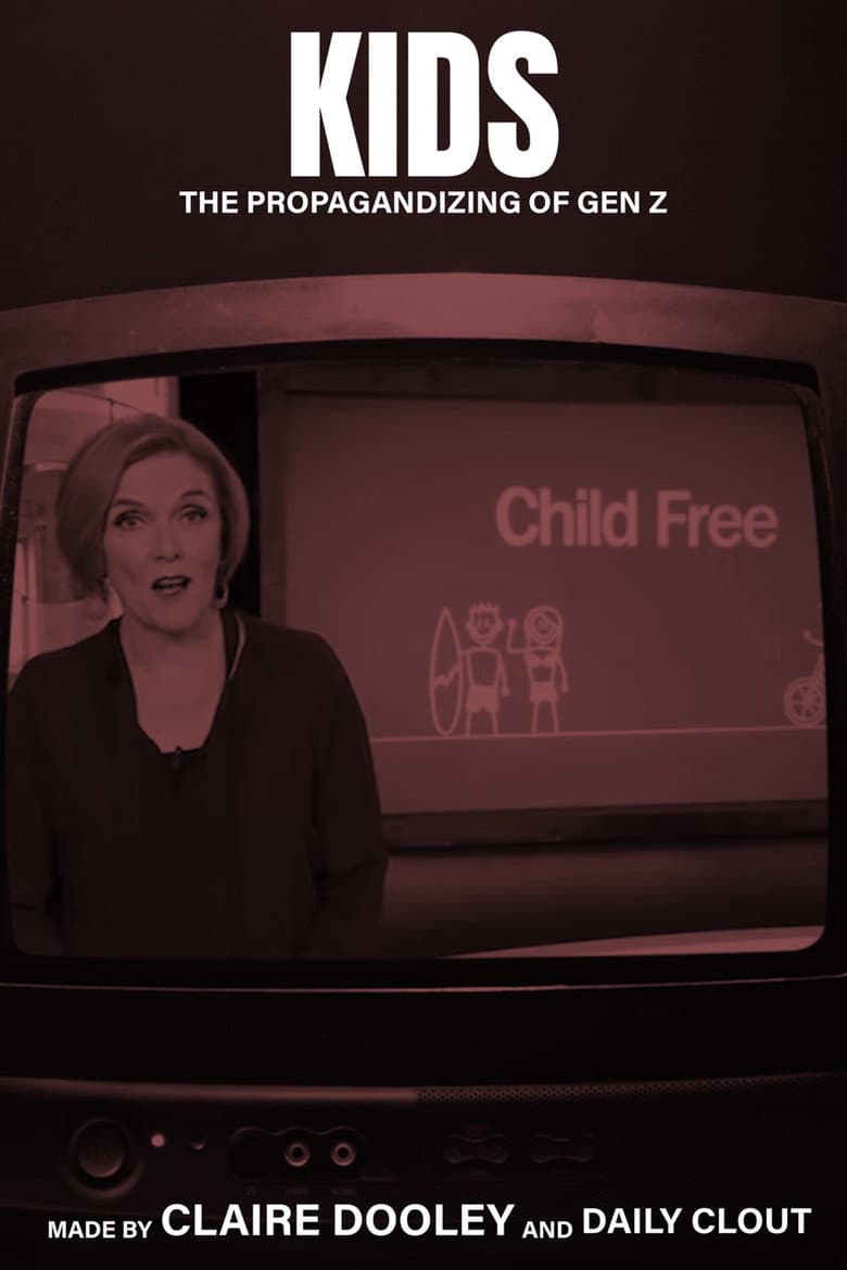 Kids: The Propagandizing of Gen Z poster